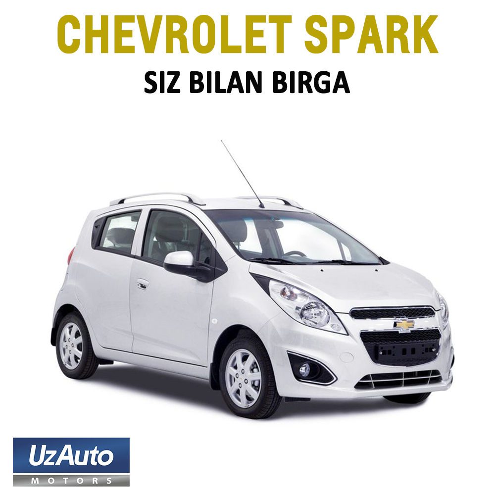 Chevrolet Spark Siz bilan birga!