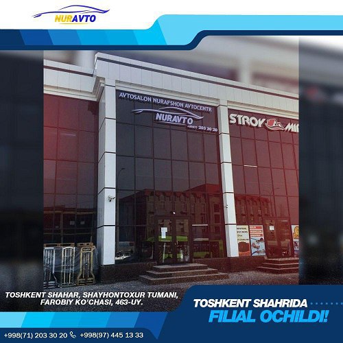 “NURAFSHON AVTOCENTR” ТОШКЕНТДА ЎЗ ФИЛИАЛИНИ ОЧДИ
